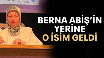 Berna Abiş’in yerine o isim geldi